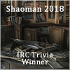 Shaoman 2018 IRC Trivia Winner Badge.png